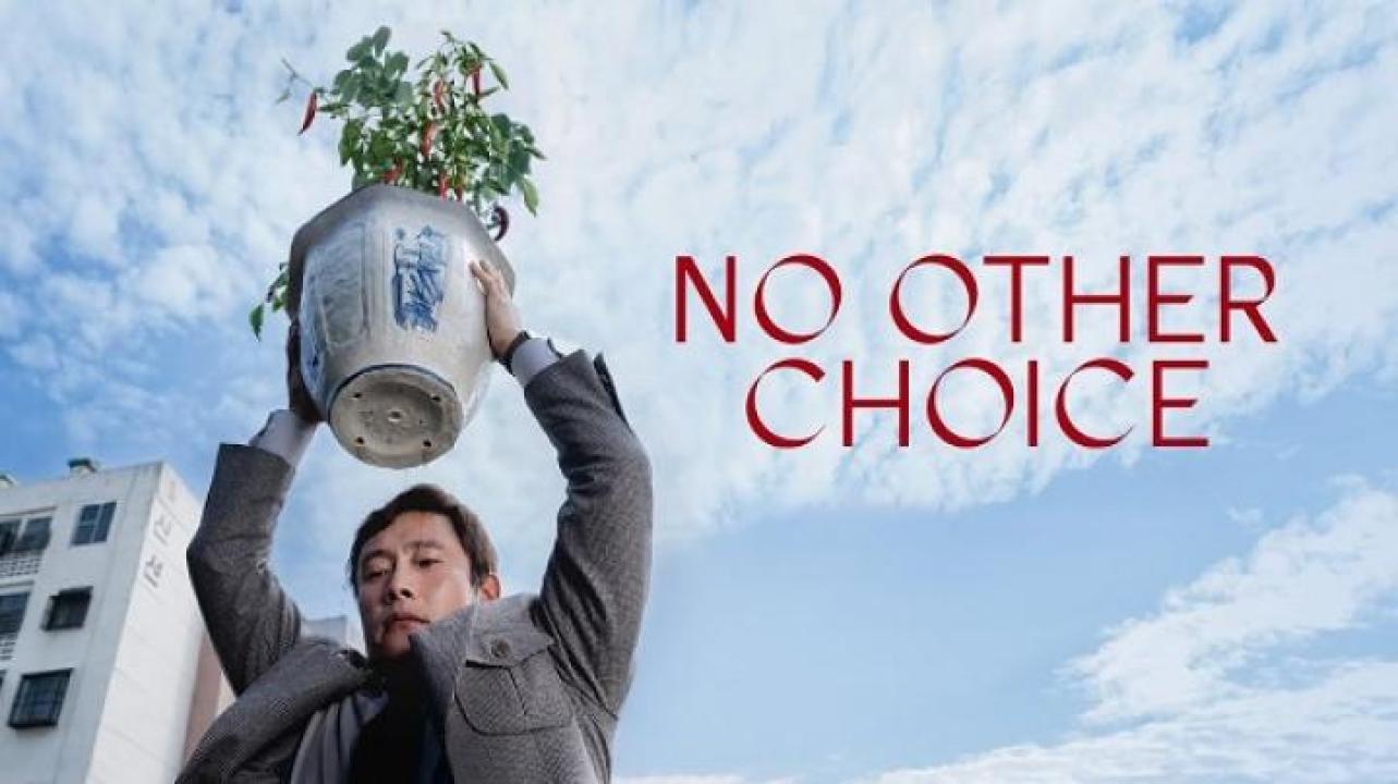 مشاهدة فيلم No Other Choice 2025 مترجم ايجي بست