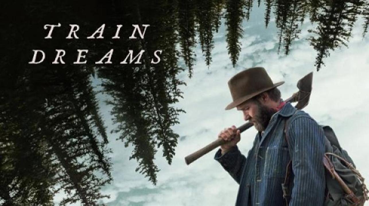 مشاهدة فيلم Train Dreams 2025 مترجم ايجي بست