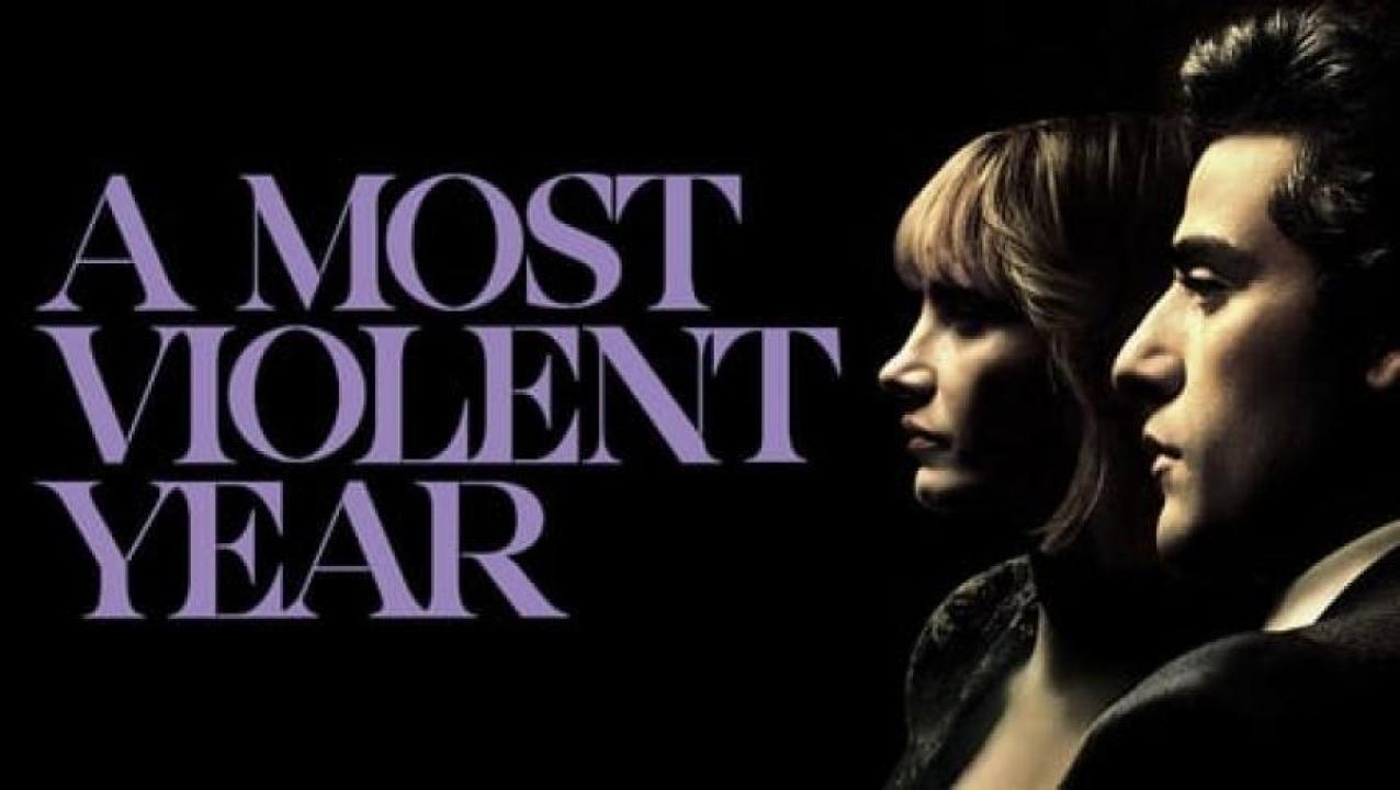 مشاهدة فيلم A Most Violent Year 2014 مترجم ايجي بست
